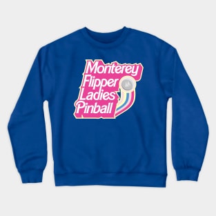 Monterey Flipper Ladies Pinball Doll Box Crewneck Sweatshirt